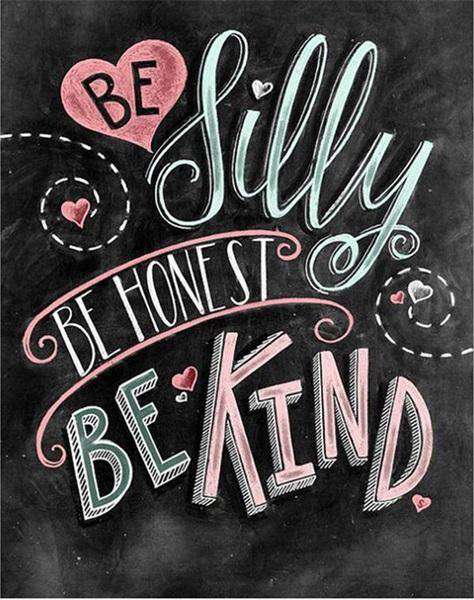 Be Silly Be Honest Be Kind Diamond Painting