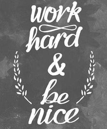 Work Hard & Be Nice - Diamond Painting Spruchmotiv